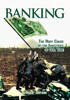 Banking – the Root Cause of the Injustices of our Time